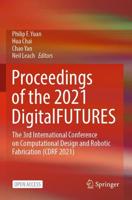 Proceedings of the 2021 DigitalFUTURES : The 3rd International Conference on Computational Design and Robotic Fabrication (CDRF 2021)