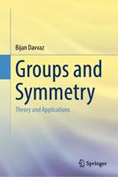Groups and Symmetry : Theory and Applications