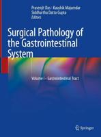Surgical Pathology of the Gastrointestinal System. Volume 1 Gastrointestinal Tract