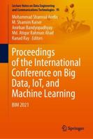 Proceedings of the International Conference on Big Data, IoT, and Machine Learning : BIM 2021