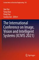 The International Conference on Image, Vision and Intelligent Systems (ICIVIS 2021)