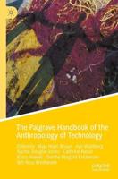 The Palgrave Handbook of the Anthropology of Technology