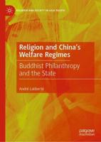 Religion and China's Welfare Regimes : Buddhist Philanthropy and the State