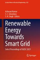 Renewable Energy Towards Smart Grid : Select Proceedings of SGESC 2021