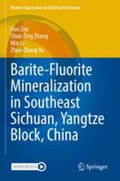 Barite-Fluorite Mineralization in Southeast Sichuan, Yangtze Block, China