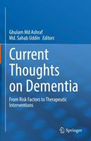 Current Thoughts on Dementia : From Risk Factors to Therapeutic Interventions
