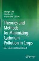 Theories and Methods for Minimizing Cadmium Pollution in Crops