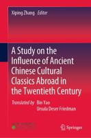 A Study on the Influence of Ancient Chinese Cultural Classics Abroad in the 20th Century