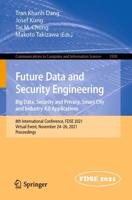 Future Data and Security Engineering. Big Data, Security and Privacy, Smart City and Industry 4.0 Applications : 8th International Conference, FDSE 2021, Virtual Event, November 24-26, 2021, Proceedings