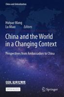 China and the World in a Changing Context : Perspectives from Ambassadors to China