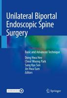 Unilateral Biportal Endoscopic Spine Surgery : Basic and Advanced Technique