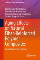 Aging Effects on Natural Fiber-Reinforced Polymer Composites : Durability and Life Prediction