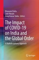 The Impact of COVID-19 on India and the Global Order : A Multidisciplinary Approach