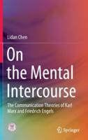 On the Mental Intercourse : The Communication Theories of Karl Marx and Friedrich Engels