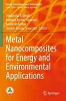 Metal Nanocomposites for Energy and Environmental Applications