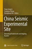 China Seismic Experimental Site : Theoretical Framework and Ongoing Practice