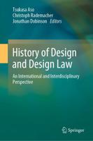 History of Design and Design Law : An International and Interdisciplinary Perspective