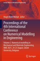 Proceedings of the 4th International Conference on Numerical Modelling in Engineering. Volume 2 Numerical Modelling in Mechanical and Materials Engineering, NME 2021, 24-25 August, Ghent University, Belgium