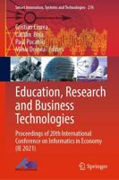 Education, Research and Business Technologies : Proceedings of 20th International Conference on Informatics in Economy (IE 2021)
