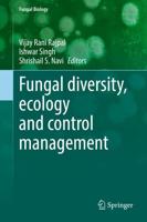 Fungal Diversity, Ecology and Control Management