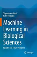 Machine Learning in Biological Sciences