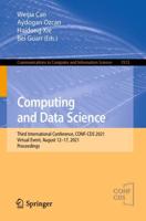 Computing and Data Science : Third International Conference, CONF-CDS 2021, Virtual Event, August 12-17, 2021, Proceedings