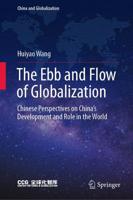 The Ebb and Flow of Globalization : Chinese Perspectives on China's Development and Role in the World