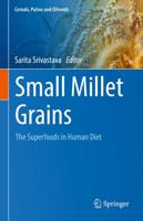 Small Millet Grains : The Superfoods in Human Diet