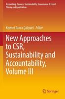 New Approaches to CSR, Sustainability and Accountability. Volume III