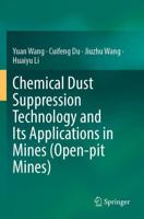Chemical Dust Suppression Technology and Its Applications in Mines (Open-Pit Mines)