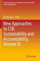 New Approaches to CSR, Sustainability and Accountability. Vol. IV