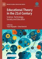 Educational Theory in the 21st Century : Science, Technology, Society and Education