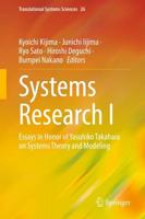 Systems Research I : Essays in Honor of Yasuhiko Takahara on Systems Theory and Modeling