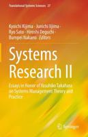 Systems Research II : Essays in Honor of Yasuhiko Takahara on Systems Management Theory and Practice