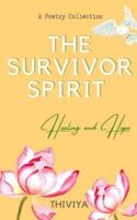 THE SURVIVOR SPIRIT: Healing and Hope