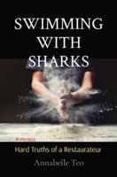 SWIMMING WITH SHARKS: Hard Truths of a Restaurateur