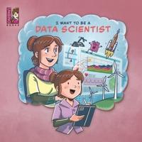 I Want To Be A Data Scientist