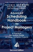 Advanced Scheduling Handbook for Project Managers (2Nd Edition)