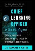 Chief E-Learning Officer in the Era of Speed