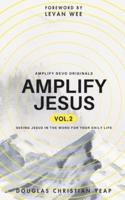 Amplify Jesus Vol.2