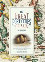 The Great Port Cities of Asia
