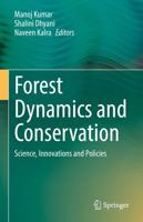 Forest Dynamics and Conservation : Science, Innovations and Policies