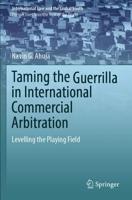 Taming the Guerrilla in International Commercial Arbitration