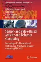 Sensor- and Video-Based Activity and Behavior Computing : Proceedings of 3rd International Conference on Activity and Behavior Computing (ABC 2021)
