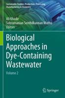 Biological Approaches in Dye-Containing Wastewater. Volume 2