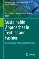 Sustainable Approaches in Textiles and Fashion. Manufacturing Processes and Chemicals