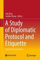 A Study of Diplomatic Protocol and Etiquette