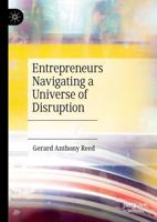 Entrepreneurs Navigating a Universe of Disruption