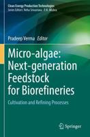 Micro-Algae Cultivation and Refining Processes