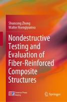 Nondestructive Testing and Evaluation of Fiber-Reinforced Composite Structures